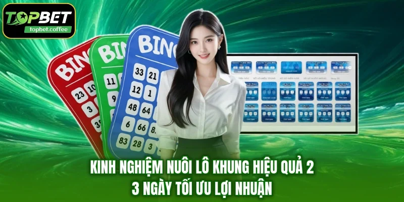 Kinh Nghiệm Nuôi Lô Khung Hiệu Quả 2-3 Ngày Tối Ưu Lợi Nhuận 