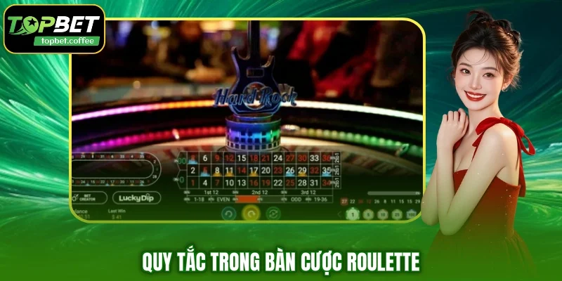 Quy tắc trong bàn cược Roulette