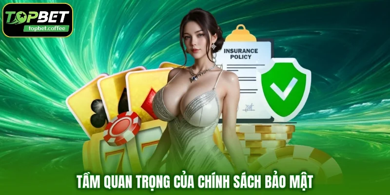 Tầm quan trọng của chính sách bảo mật