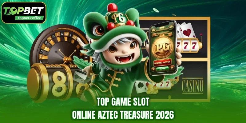 Top game slot online Aztec Treasure 2026